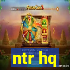 ntr hq